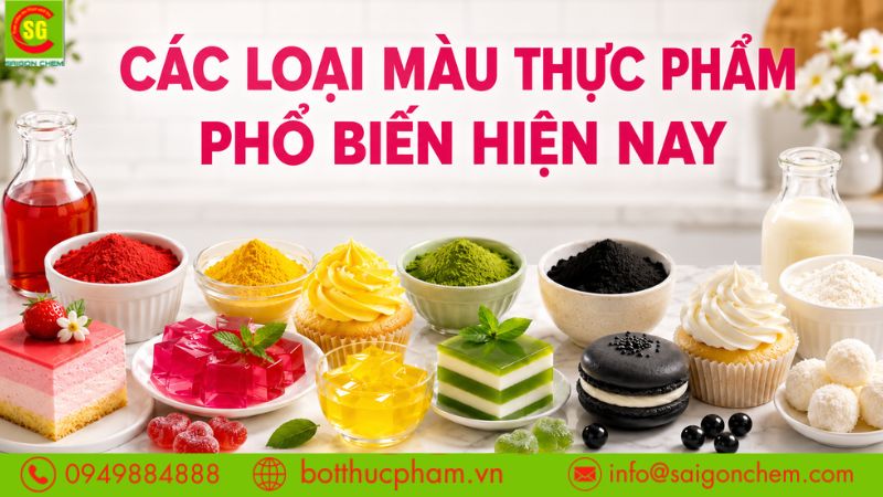 Các Loại Phẩm Màu Thực Phẩm Phổ Biến Hiện Nay - Tổng Hợp Đầy Đủ